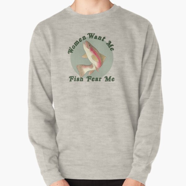 Les femmes me veulent, les poissons me craignent Sweatshirt épais
