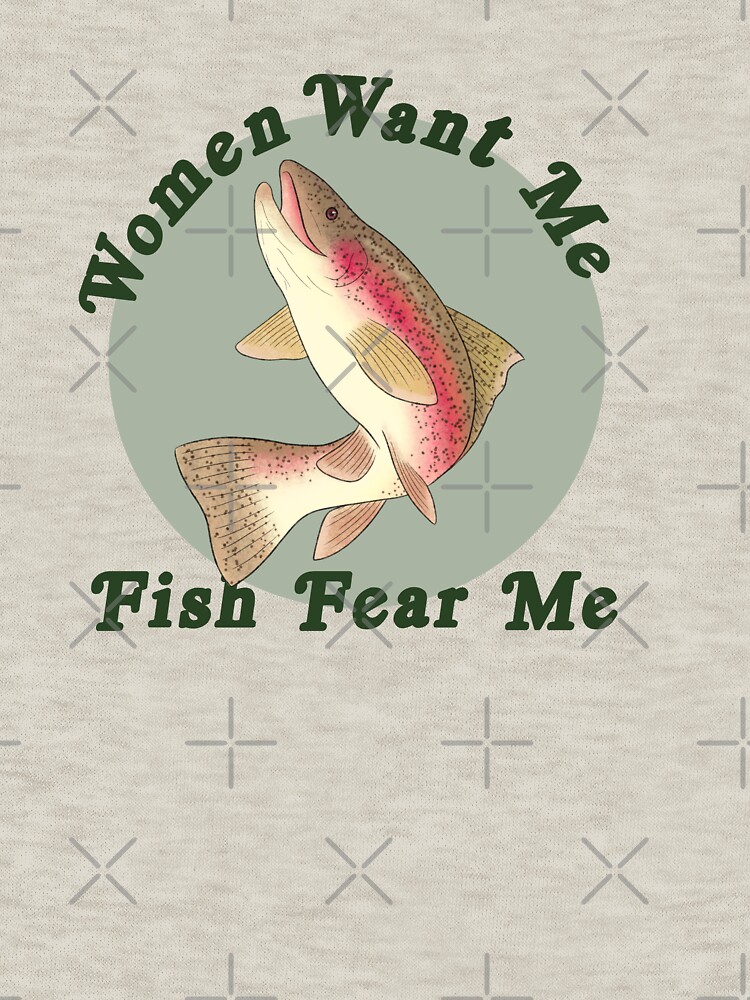 Women Want Me, Fish Fear Me by InkAndSwords