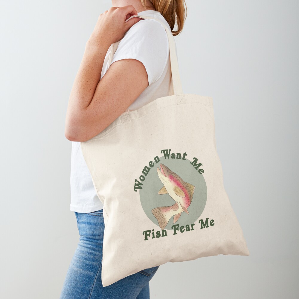 Women Want Me, Fish Fear Me Tote Bag