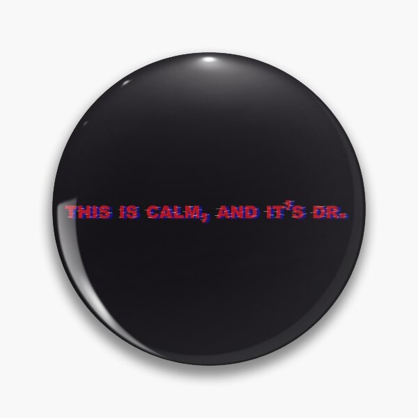 Item preview, This Is Calm And It's Doctor designed and sold by kkdesigns16.