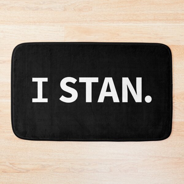 Item preview, I STAN. designed and sold by AmpersandCuster.