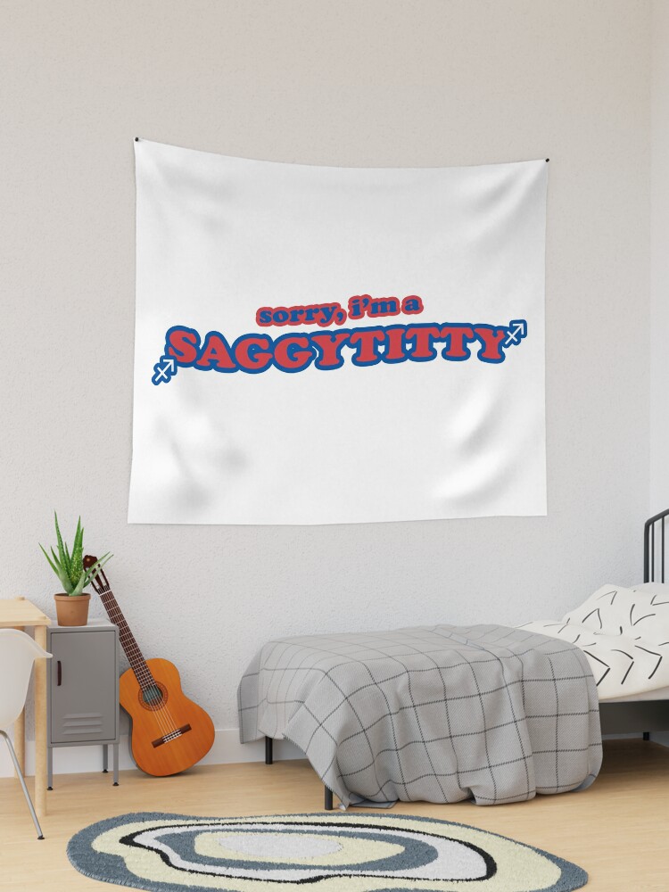 sorry, i'm a saggytitty (sagittarius) Tapestry for Sale by Jenna