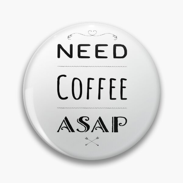 Item preview, Need Coffee ASAP designed and sold by davidhipp.