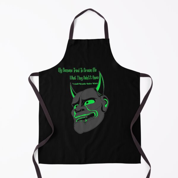 Item preview, My Demons Tried To Drown Me What They Didn't Know... I Could Breathe Under Water designed and sold by Joseph Carrasco.