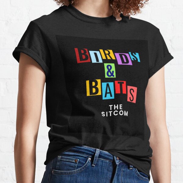 Birds and Bats: The Sitcom Classic T-Shirt