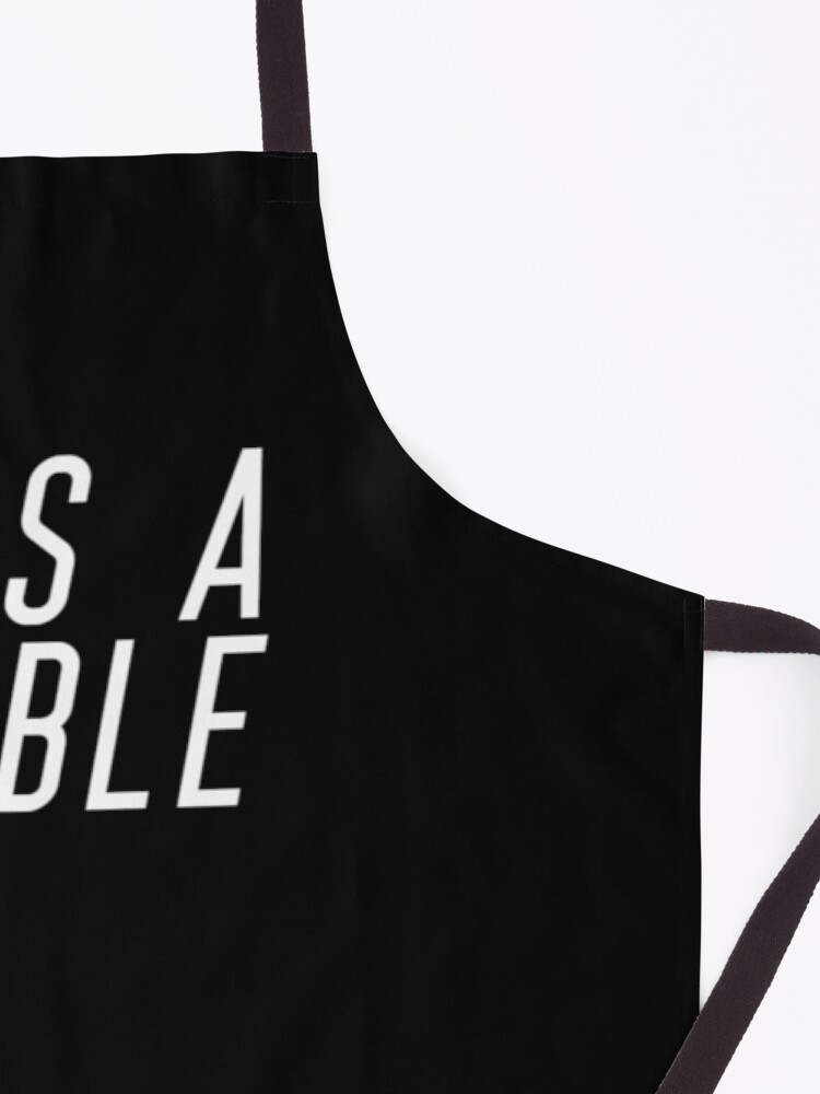 Alternate view of That's A Horrible Idea. What Time Apron