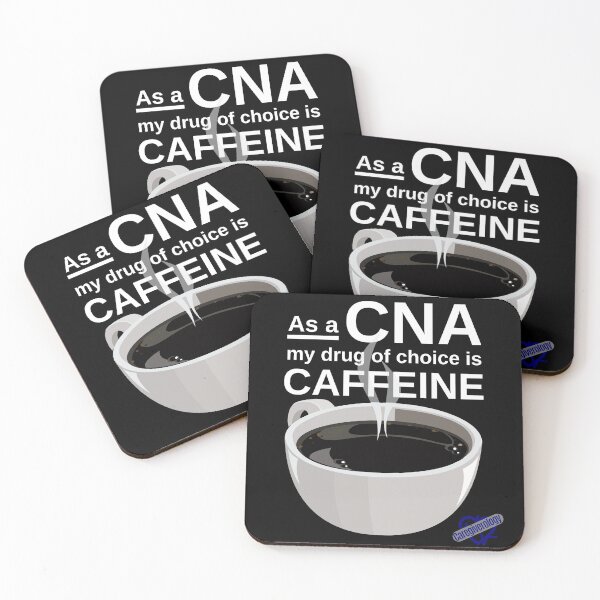 Item preview, As a CNA my drug of choice is caffeine (black) designed and sold by Caregiverology.