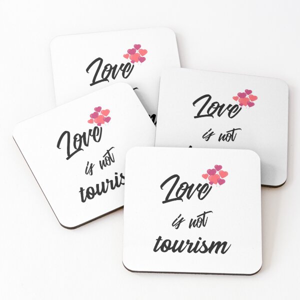 Item preview, Love is not tourism designed and sold by helkav.