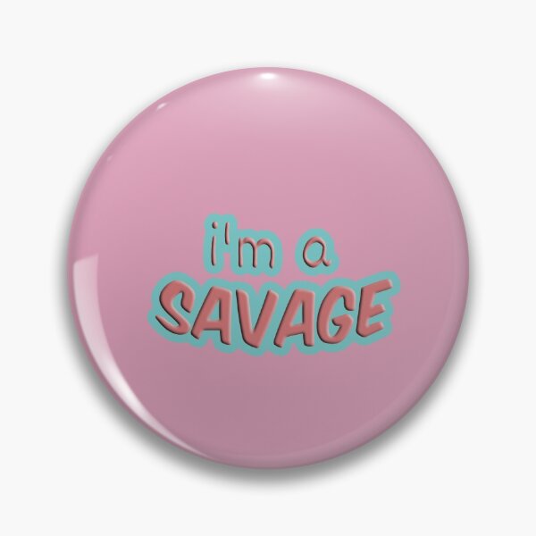 Item preview, "i'm a SAVAGE" sticker designed and sold by sunny-day-art.
