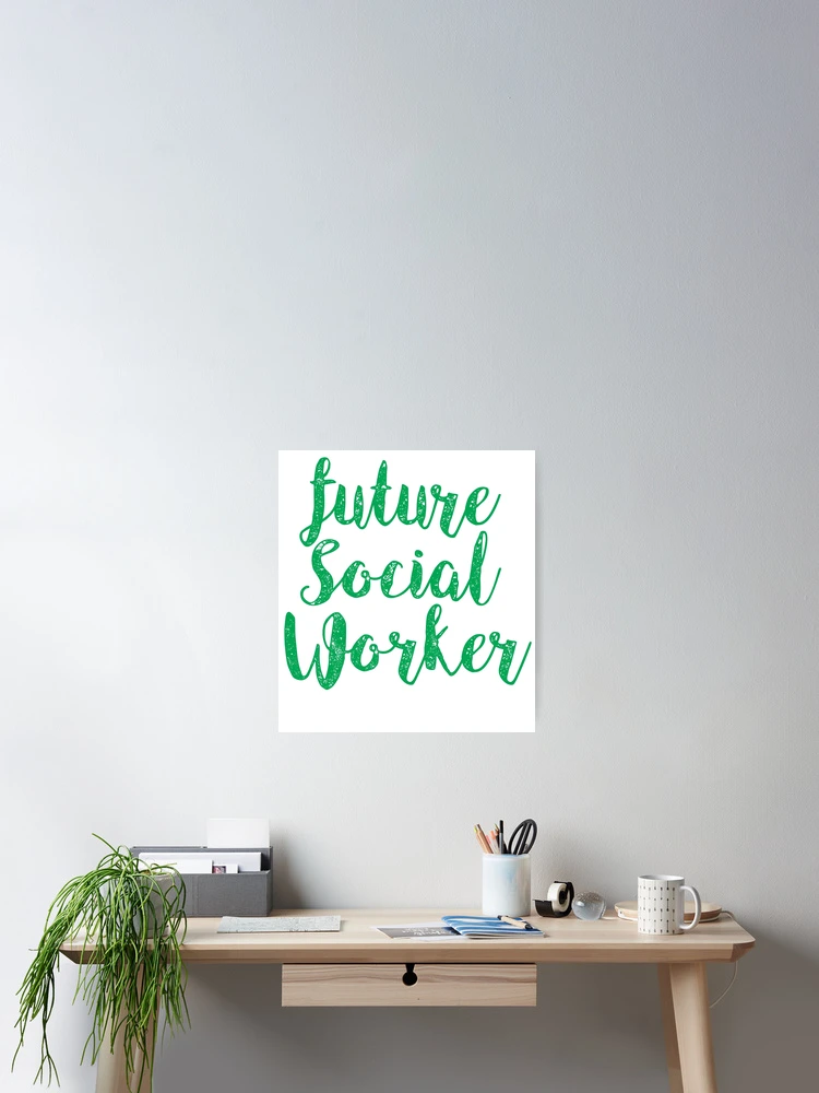 Thumbnail 2 of 3, Poster, future social worker designed and sold by CodingForTech.