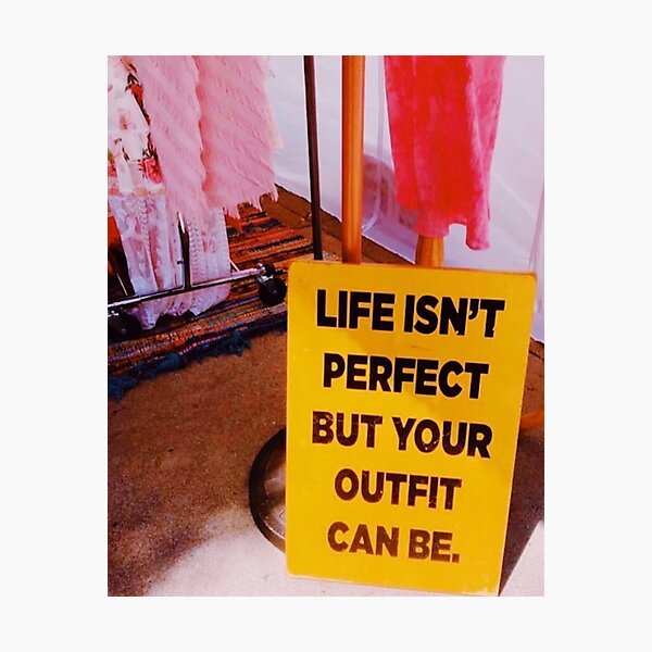 Item preview, Life isn't perfect but your outfit can be designed and sold by Molly Made.