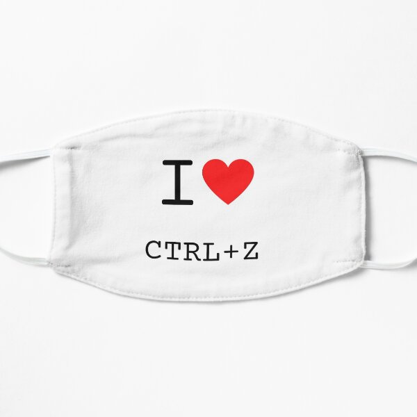 I love Ctrl + Z Flat Mask