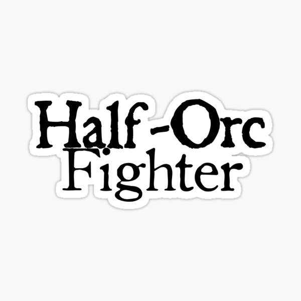 Half-Orc Fighter Sticker
