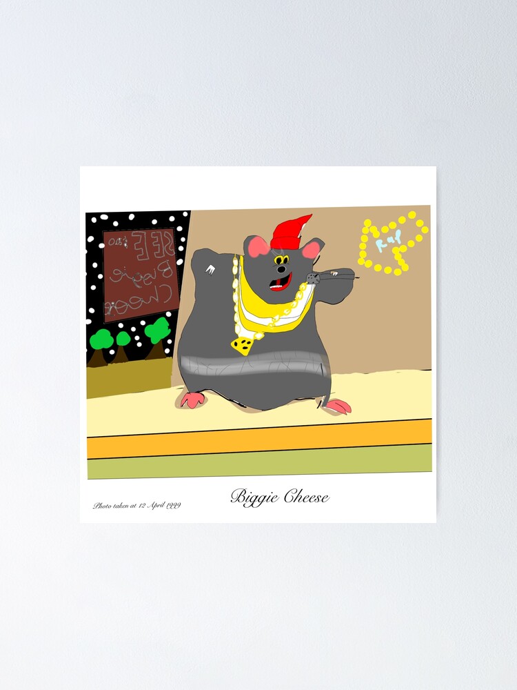 Biggie Cheese Posters for Sale