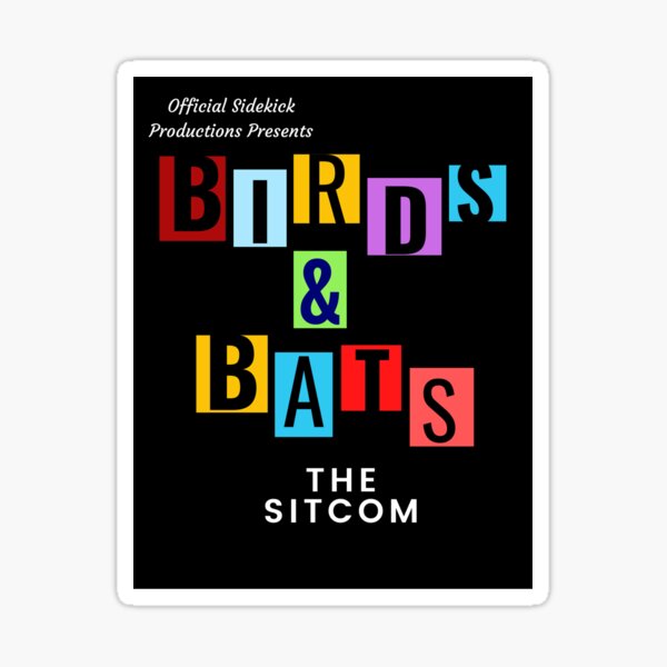Birds and Bats the Sitcom Poster Sticker