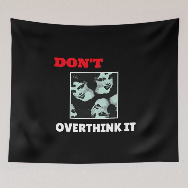 Item preview, Don't overthink it designed and sold by Tecnofa.