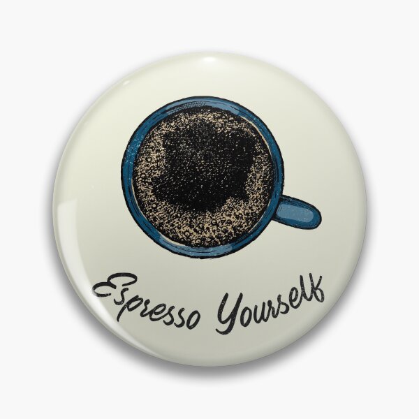 Item preview, Espresso Yourself for coffee lovers  designed and sold by helkav.