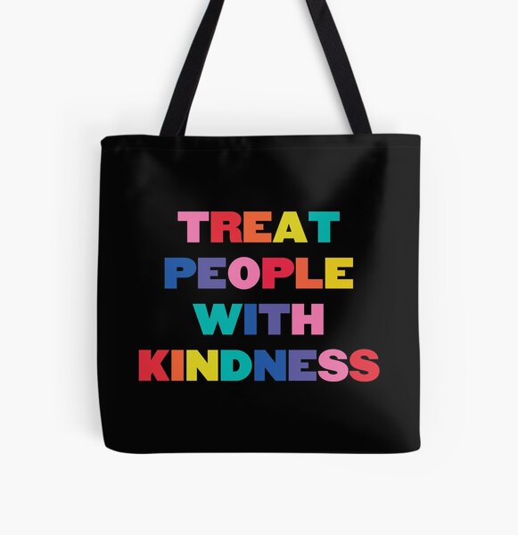 Treat People With Kindness Tote Bags for Sale
