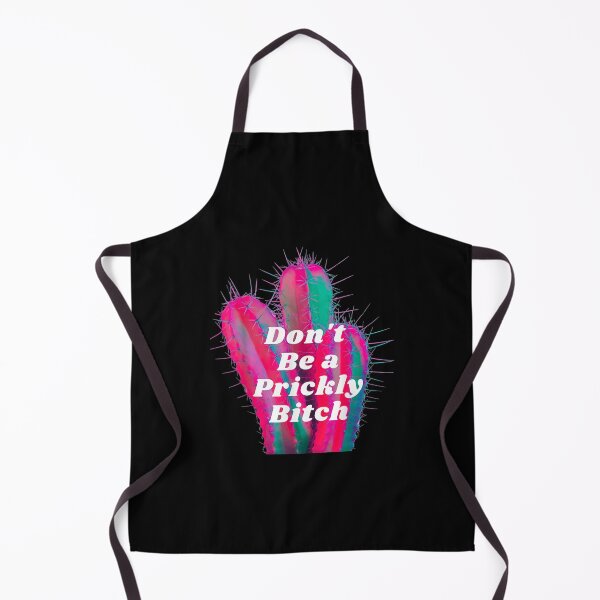 Item preview, Dont Be a Prickly Bitch designed and sold by anthony552.