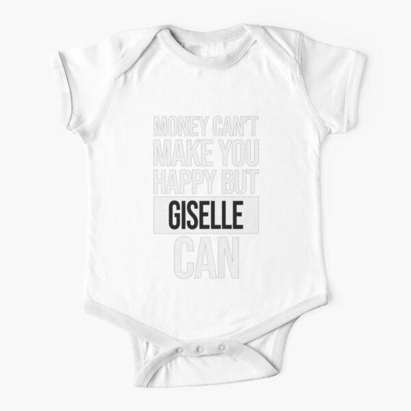 Giselle Name - Money Can't Make You Happy But Giselle Can Gift For Giselle Short Sleeve Baby One-Piece