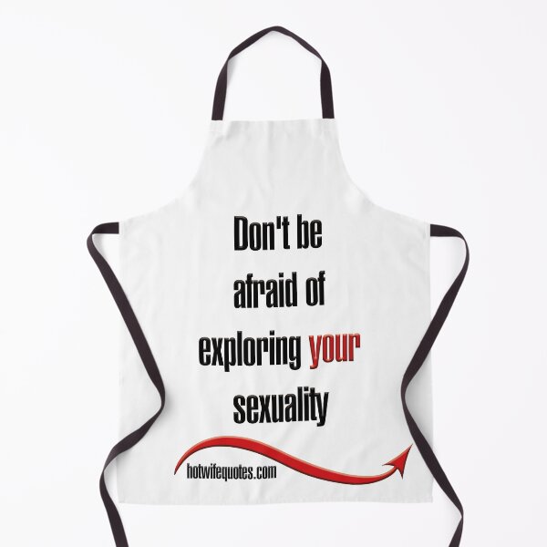 Artikelvorschau, Don't be afraid of exploring your sexuality entworfen und verkauft von hotwifequotes.