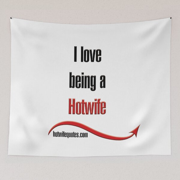 Artikelvorschau, I love being a Hotwife entworfen und verkauft von hotwifequotes.