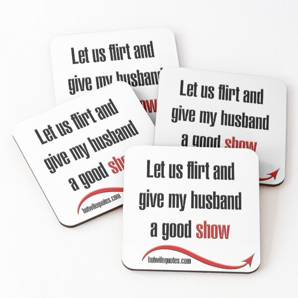Artikelvorschau, Let us flirt and give my husband a good show entworfen und verkauft von hotwifequotes.