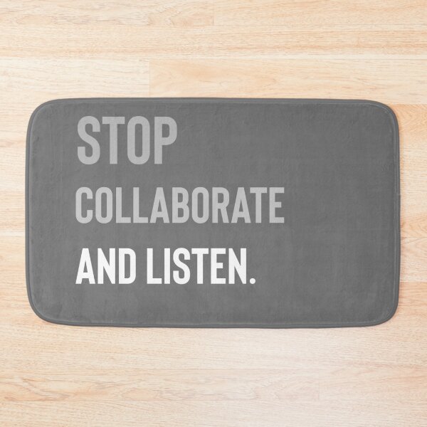 Item preview, Stop Collaborate and Listen  designed and sold by Raw Creative Prints.