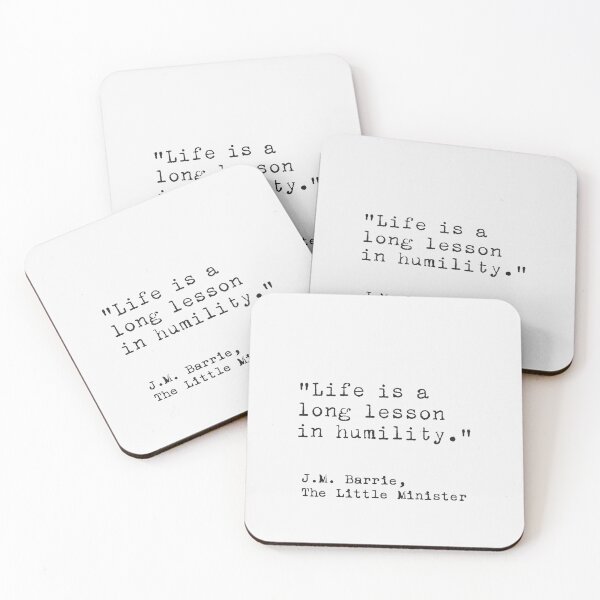 Item preview, Life is a long lesson in humility. J.M. Barrie  designed and sold by Ariana Mila -  Awesome quotes.
