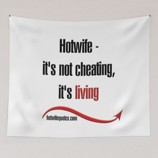 Artikelvorschau, Hotwife - it's not cheating, it's living entworfen und verkauft von hotwifequotes.