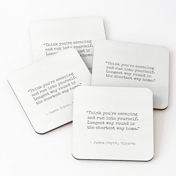 Item preview, "Think you're escaping and run into yourself." James Joyce, Ulysses designed and sold by Ariana Mila -  Awesome quotes.