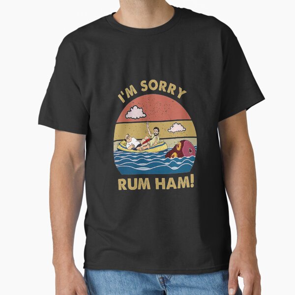 Item preview, Im Sorry Rum Ham Frank Reynolds Rum Ham Recipe It's Always Sunny Philadelphia   designed and sold by anthony552.