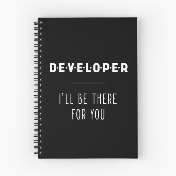 Item preview, Developer I'll Be There For You - Gift Funny Jobs designed and sold by DiogoCalheiros.