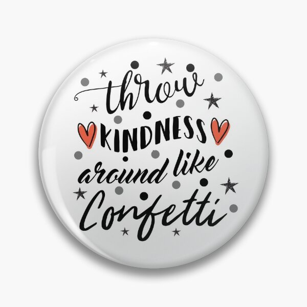 Item preview, Throw Kindness Around Like Confetti : Positive Quote designed and sold by SJRoil.