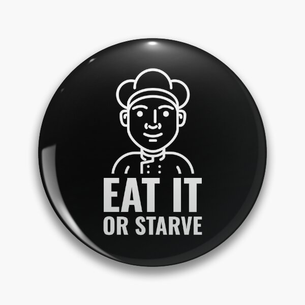 Artikelvorschau, Hausmannskost Meme Eat it oder Starve Dad Cook White entworfen und verkauft von javes93.