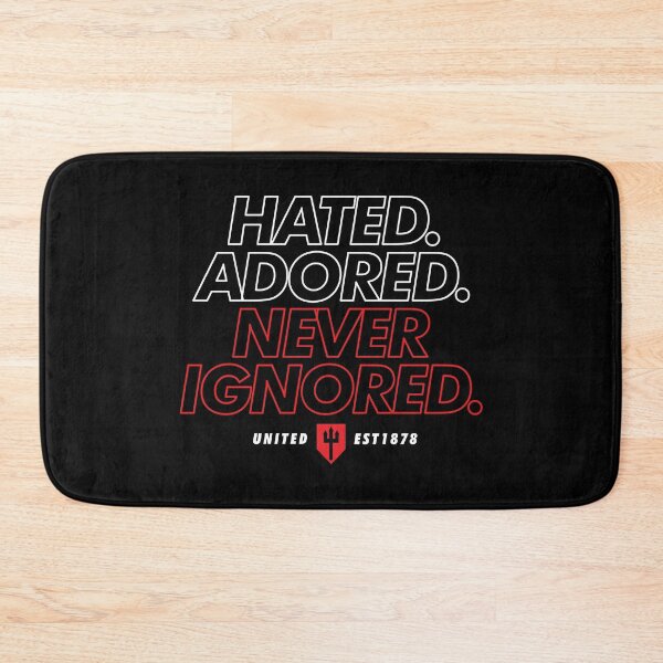 Item preview, Hated, Adored, Never Ignored - Manchester United!  designed and sold by StalkingUnited.