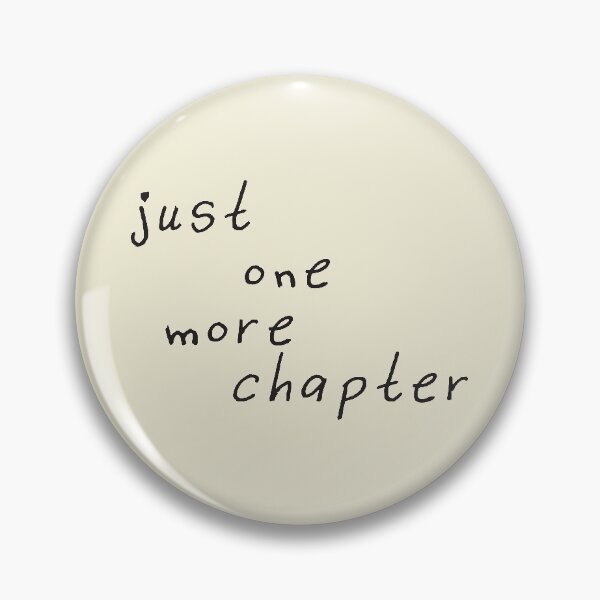 Item preview, Just one more chapter <3  | Read More designed and sold by kindxinn.