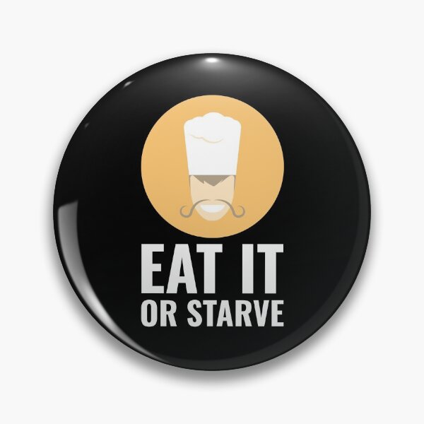 Artikelvorschau, Hausmannskost Meme Eat it oder Starve Dad Chef White entworfen und verkauft von javes93.