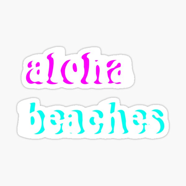 Vsco Aloha Beaches Sticker Sticker For Sale By Arthoney Redbubble