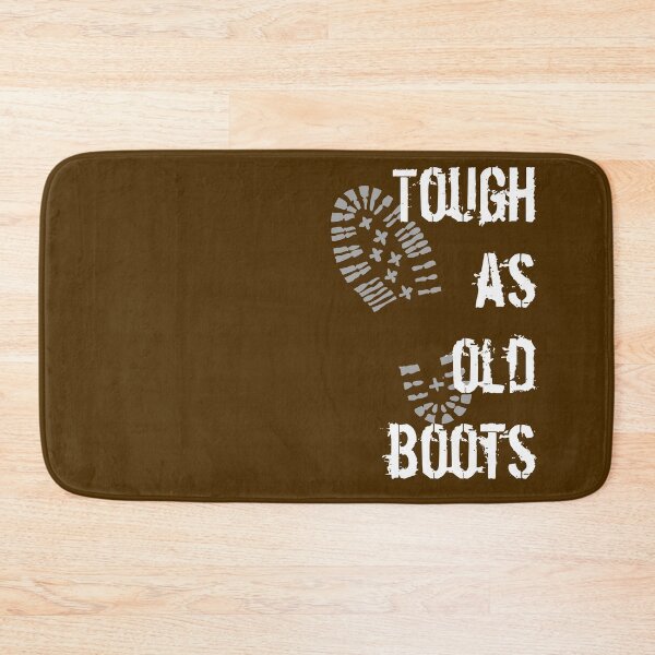 Item preview, Tough as old boots designed and sold by UDDesign.