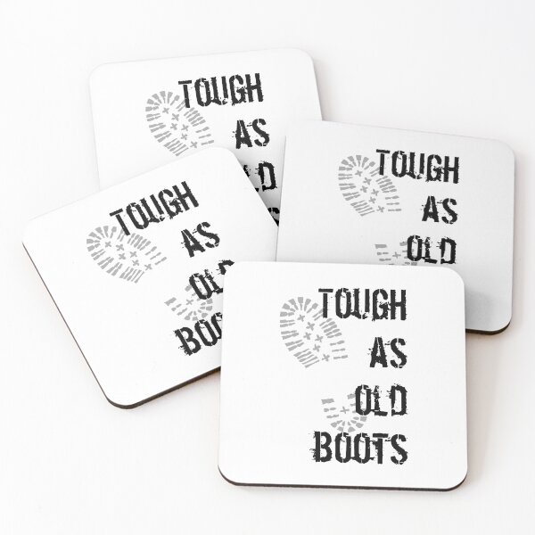 Item preview, Tough as old boots designed and sold by UDDesign.