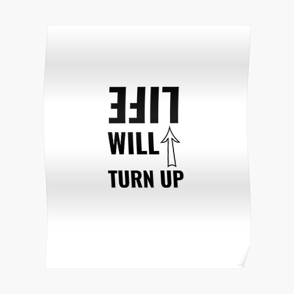 life-will-turn-up-a-motivational-inspirational-design-poster-for