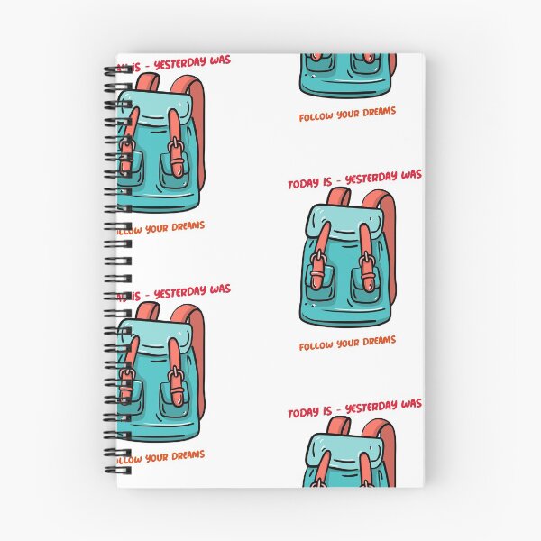 Item preview, Today is- Yesterday was- Follow you’re dreams designed and sold by Got-Ya-Bak.