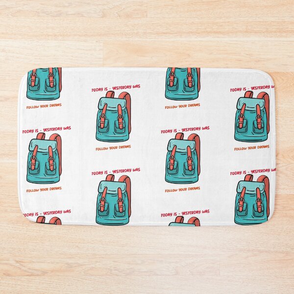 Item preview, Today is- Yesterday was- Follow you’re dreams designed and sold by Got-Ya-Bak.
