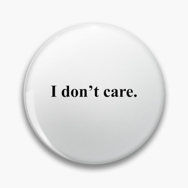 Item preview, I don't care designed and sold by House Sparrow.