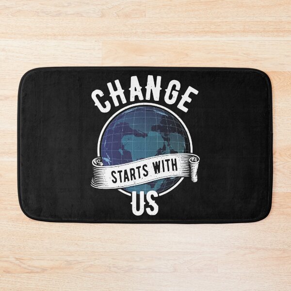 Item preview, Change starts with us! designed and sold by Cutebutfunny.