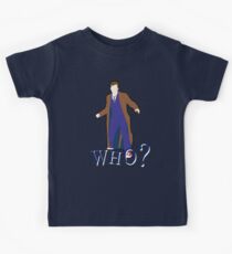 "WHO?" Tenth Doctor T-Shirt Kids Tee