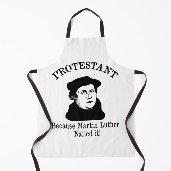Item preview, Protestant because Martin Luther Nailed it Protestant Reformation designed and sold by funnytshirtemp.