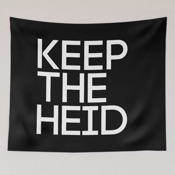 Item preview, KEEP THE HEID, Scots Language Phrase designed and sold by MacPean.