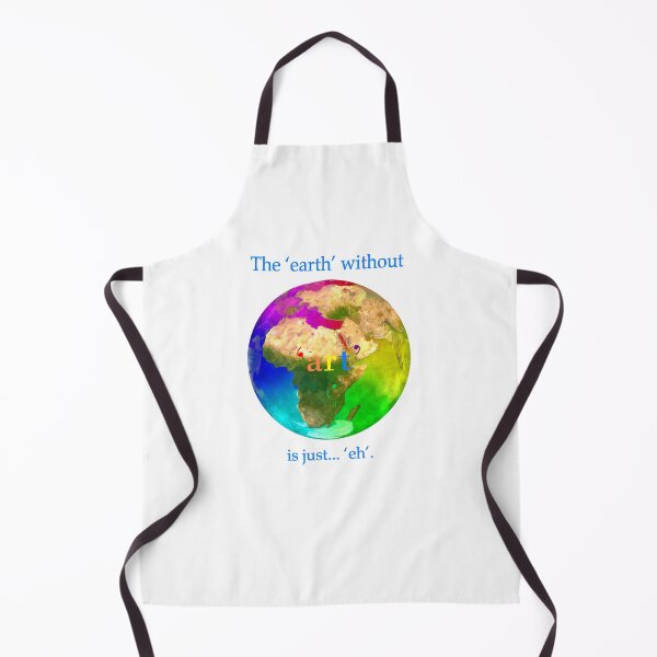 Item preview, The Earth Without 'Art', Is Just 'Eh'. Best Gifts For Him Gift For Her Birthday Gift Anniversary Gift designed and sold by Whisov.